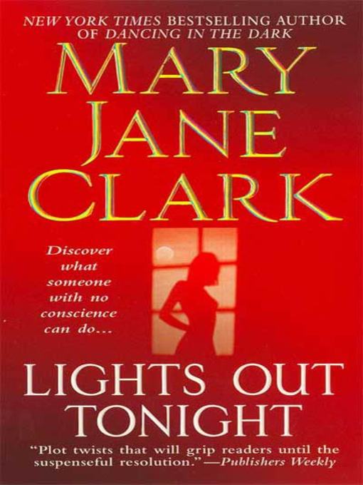 Title details for Lights Out Tonight by Mary Jane Clark - Available
